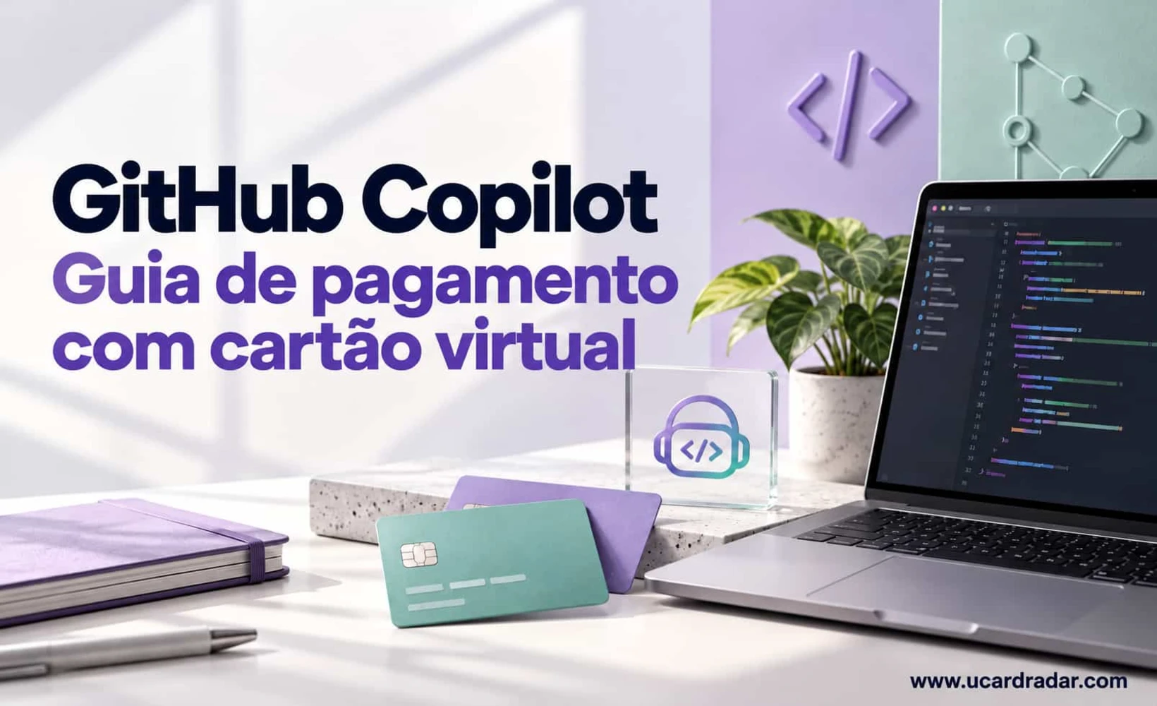 Imagem de capa do guia de pagamento do GitHub Copilot com cartão virtual