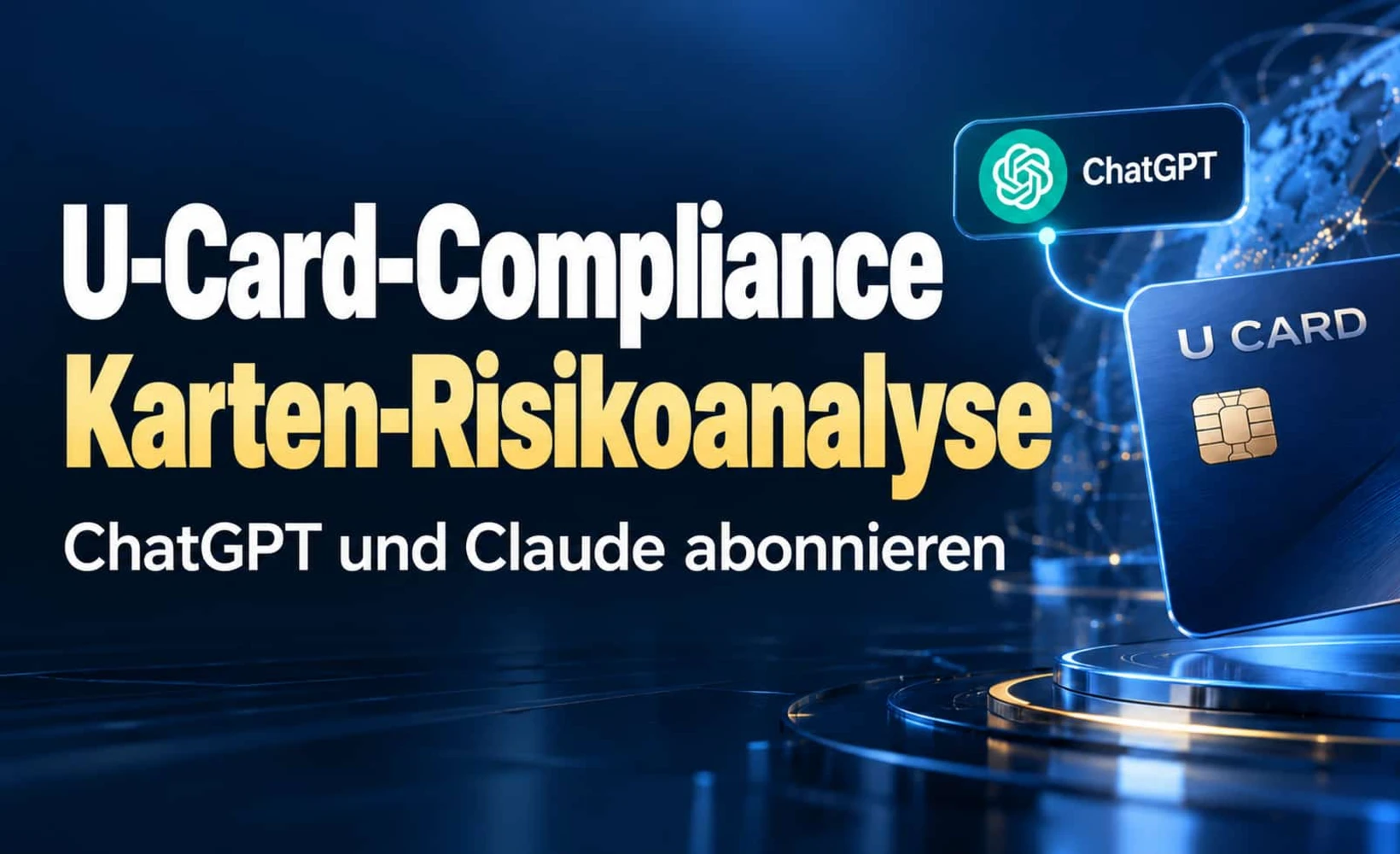 U-Karten-Compliance: Risiken von Karten für ChatGPT- und Claude-Abonnements